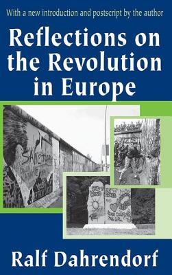 Reflections on the Revolution in Europe - Dahrendorf, Ralf, Lord