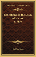 Reflections on the Study of Nature (1785)