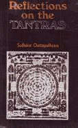 Reflections on the Tantras - Chattopadhyaya, Sudhakar