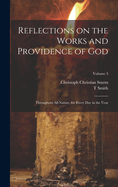 Reflections on the Works and Providence of God: Throughout All Nature, for Every Day in the Year; Volume 3