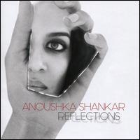Reflections - Anoushka Shankar