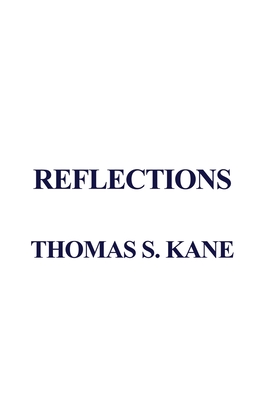 Reflections - Kane, Thomas S