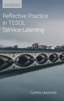 Reflective Practice in TESOL Service-Learning - Equinox Publishing, and Macknish, Cynthia J