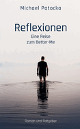 Reflexionen: Eine Reise zum Better-Me