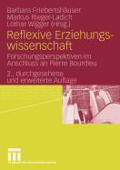 Reflexive Erziehungswissenschaft: Forschungsperspektiven Im Anschluss an Pierre Bourdieu