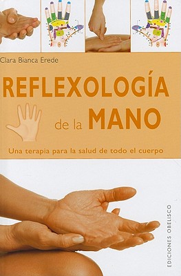 Reflexologia de La Mano - Erede, Clara Bianca