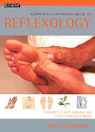 Reflexology: Therapeutic Foot Masage for Health and Well-Being