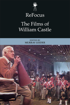 Refocus: the Films of William Castle - Leeder, Murray (Editor)