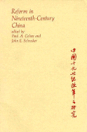 Reform in Nineteenth Century China - Cohen, Paul A (Editor), and Schrecker, John E (Editor)