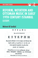 Reform, Notation and Ottoman Music in Early 19th Century Istanbul: Euterpe