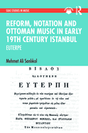 Reform, Notation and Ottoman music in Early 19th Century Istanbul: Euterpe