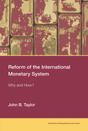 Reform of the International Monetary System: Why and How?