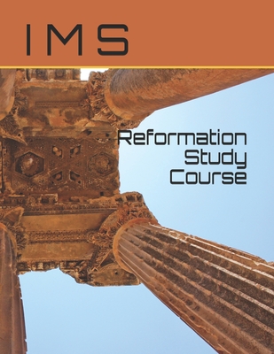 Reformation Study Course - M S, I