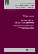 Reformbedarf Im Spruchverfahren: Empirische Analyse, Rechtsvergleich Mit Us-Amerikanischem Recht Und Reformvorschlaege