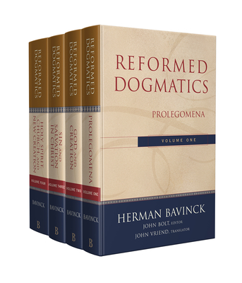 Reformed Dogmatics - Bavinck, Herman, and Bolt, John (Editor), and Vriend, John (Translated by)