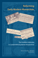 Reforming Early Modern Monarchies: The Castilian Arbitristas in Comparative European Perspectives