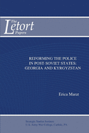 Reforming the Police in Post-Soviet States: Georgia and Kyrgyzstan