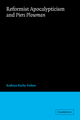 Reformist Apocalypticism and Piers Plowman - Kerby-Fulton, Kathryn