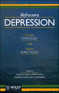 Refractory Depression, Current Strategies and Future Directions