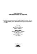 Refractory Metals: Extraction, Processing and Applications: Proceedings of a Symposium Sponsored by the Reactive Metals Committee, Held a - Bautista, Renato G. (Editor), and Liddell, Knona C.