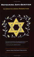 Reframing Anti-Semitism: Alternative Jewish Perspectives