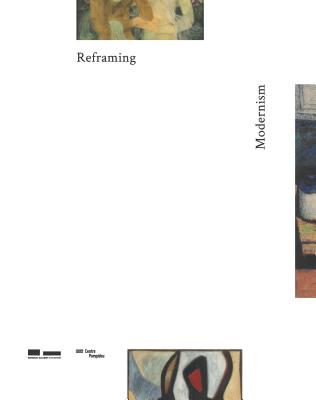 Reframing Modernism: Painting from Southeast Asia, Europe and Beyond - Siew, Sara, and Lee, Sarah