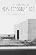 Reframing the New Topographics