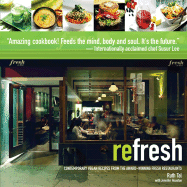 Refresh: Contemporary Vegan Recipes from the Award-Winning Fresh Restaurants - Tal, Ruth, and Houston, Jennifer