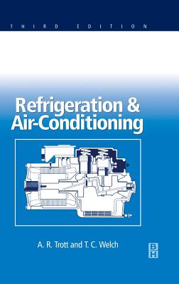 Refrigeration and Air Conditioning - Trott, A R, and Welch, T C