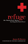 Refuge: How Hospital Church Ministry Can Change Your Church Forever