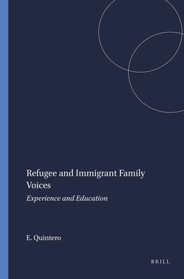 Refugee and Immigrant Family Voices: Experience and Education - Quintero, Elizabeth