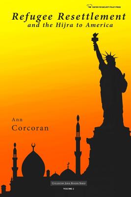 Refugee Resettlement and the Hijra to America - Corcoran, Ann