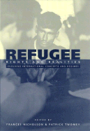 Refugee Rights and Realities: Evolving International Concepts and Regimes - Nicholson, Frances (Editor), and Twomey, Patrick (Editor)