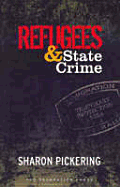 Refugees and State Crime - Pickering, Sharon, Msc, RGN