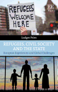 Refugees, Civil Society and the State: European Experiences and Global Challenges