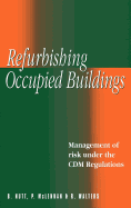 Refurbishing Occupied Buildings: Management of Risk Under the CDM Regulations