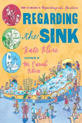 Regarding the Sink: Where, Oh Where, Did Waters Go? - Klise, Kate