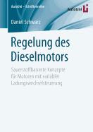 Regelung Des Dieselmotors: Sauerstoffbasierte Konzepte Fr Motoren Mit Variabler Ladungswechselsteuerung