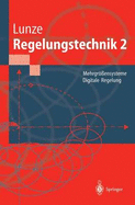 Regelungstechnik 2: Mehrgr Ensysteme, Digitale Regelung