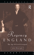 Regency England: The Age of Lord Liverpool