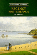 Regency, Riot and Reform - Draper, Jo