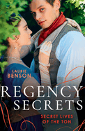 Regency Secrets: Secret Lives Of The Ton: An Unsuitable Duchess (Secret Lives of the Ton) / an Uncommon Duke