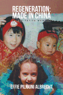 Regeneration: Made in China: A Meditative Memoir