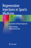 Regenerative Injections in Sports Medicine: An Evidenced Based Approach