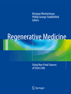 Regenerative Medicine: Using Non-Fetal Sources of Stem Cells