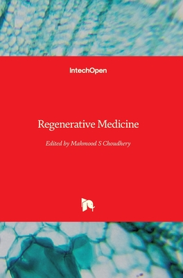 Regenerative Medicine - Choudhery, Mahmood S (Editor)