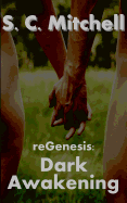 Regenesis: Dark Awakening