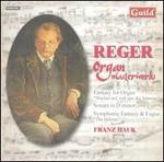 Reger: Organ Masterworks