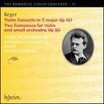 Reger: Violin Concerto, Op. 101; Two Romances, Op. 50