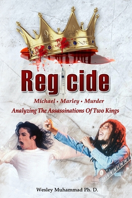 Regicide: Analyzing The Assassinations of Two Kings - Muhammad, Wesley